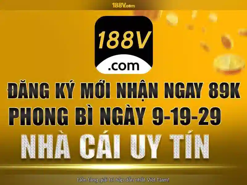 Lý do 188V trở nên nổi bật Lý do 188V trở nên nổi bật
